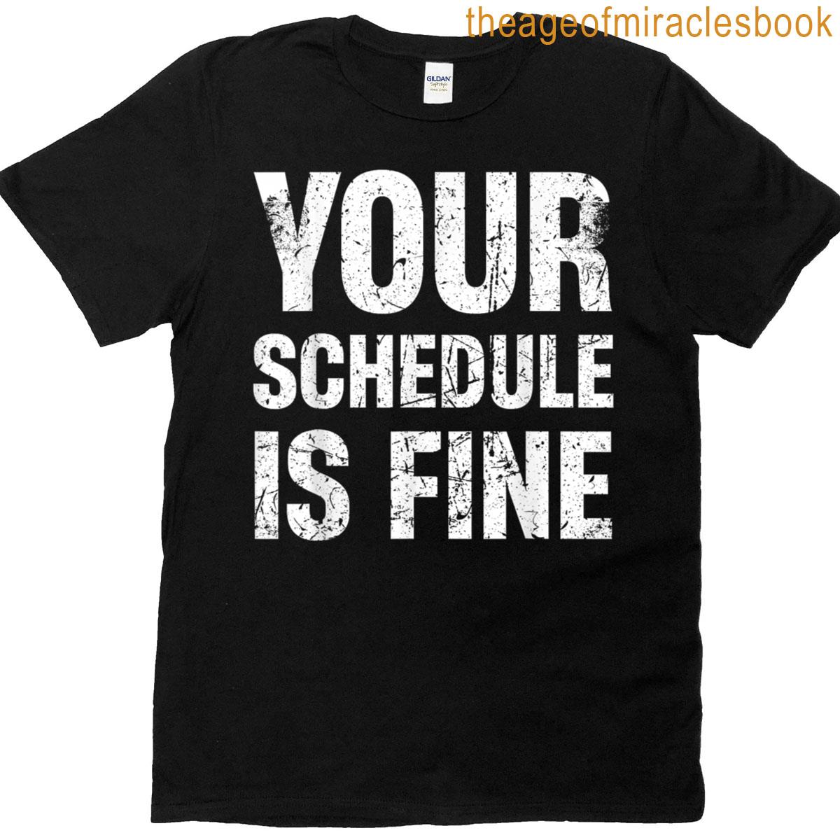 Your Schedule Is Fine School Counselor School Counseling T-shirt