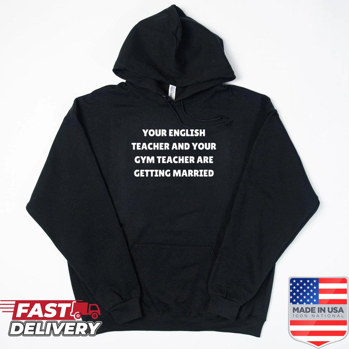 Alternative view of Your English Teacher And Gym Teacher Getting Married Premium Shirt
