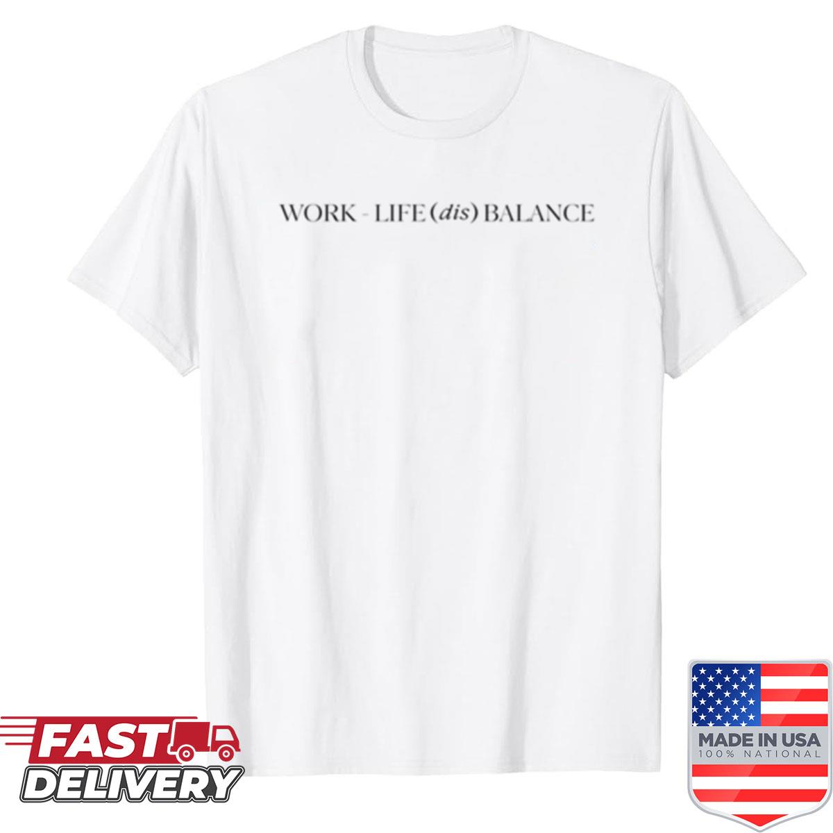Work-life Disbalance Funny Minimalist Quote Design For Stickers Posters Mugs Shirt