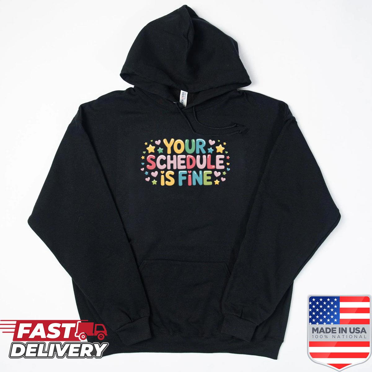Alternative view of Your Schedule Is Fine School Counselor Shirt