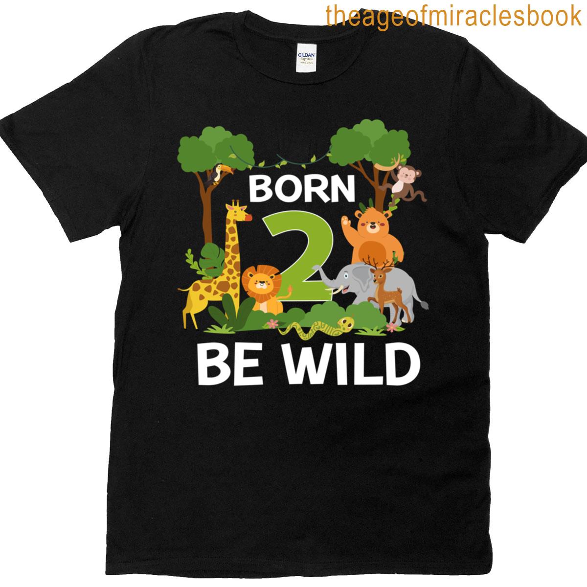 2 Year Old Boy Girl Born 2 Be Wild 2nd Birthday Zoo Animals T-shirt