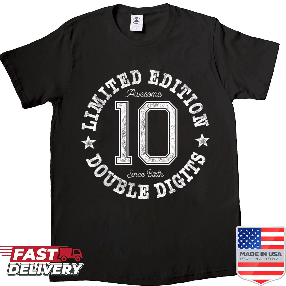 10 Limited Edition Double Digits 10th Birthday 10-year-old Shirt