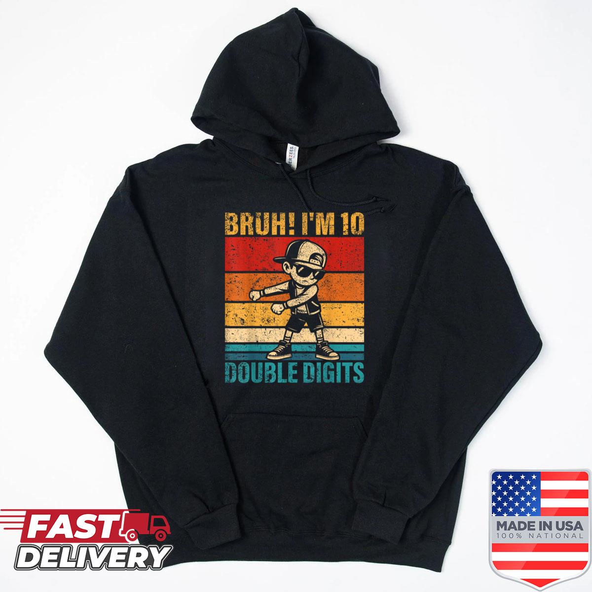 Alternative view of 10 Years Old Birthday Bruh Im Double Digits 10th Birthday Shirt