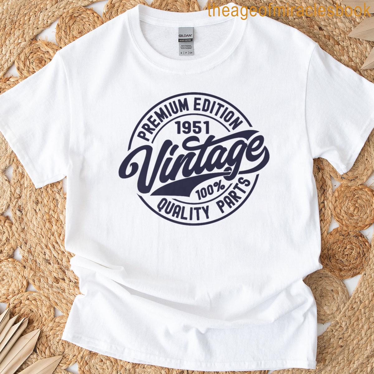 1951 Birthday Premium Edition Vintage Born In 1951 Birthday Premium T-shirt