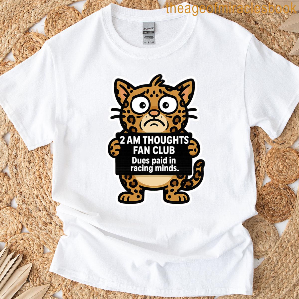 2 Am Thoughts Fan Club Funny Insomnia Cat Design T-shirt