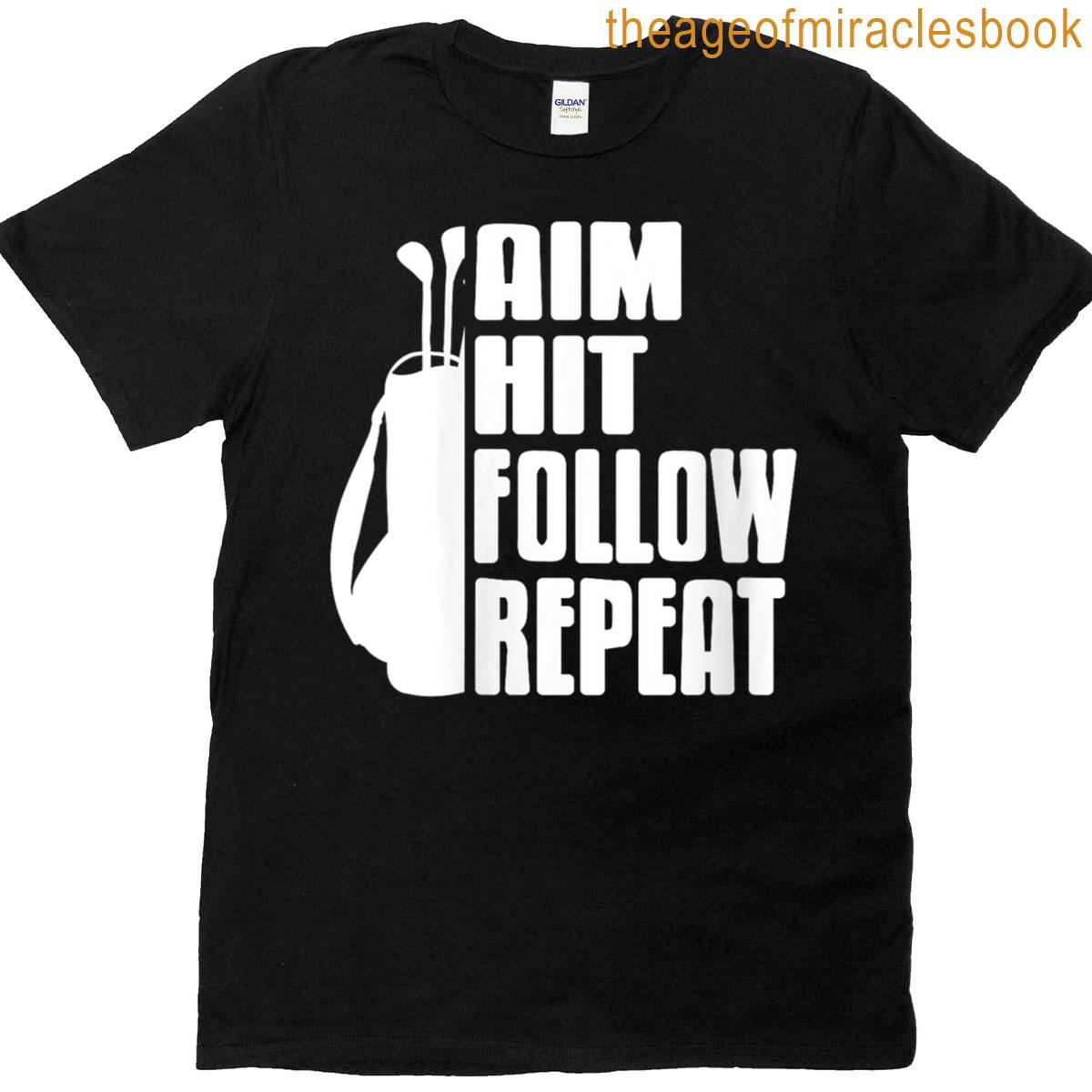 Womens Aim Hit Follow Repeat Golf Discipline Routine T-shirt