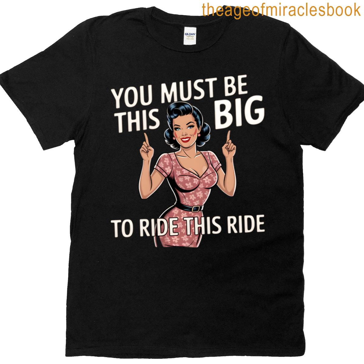 You Must Be This Big To Ride This Ride Fitted Scoop T-shirt