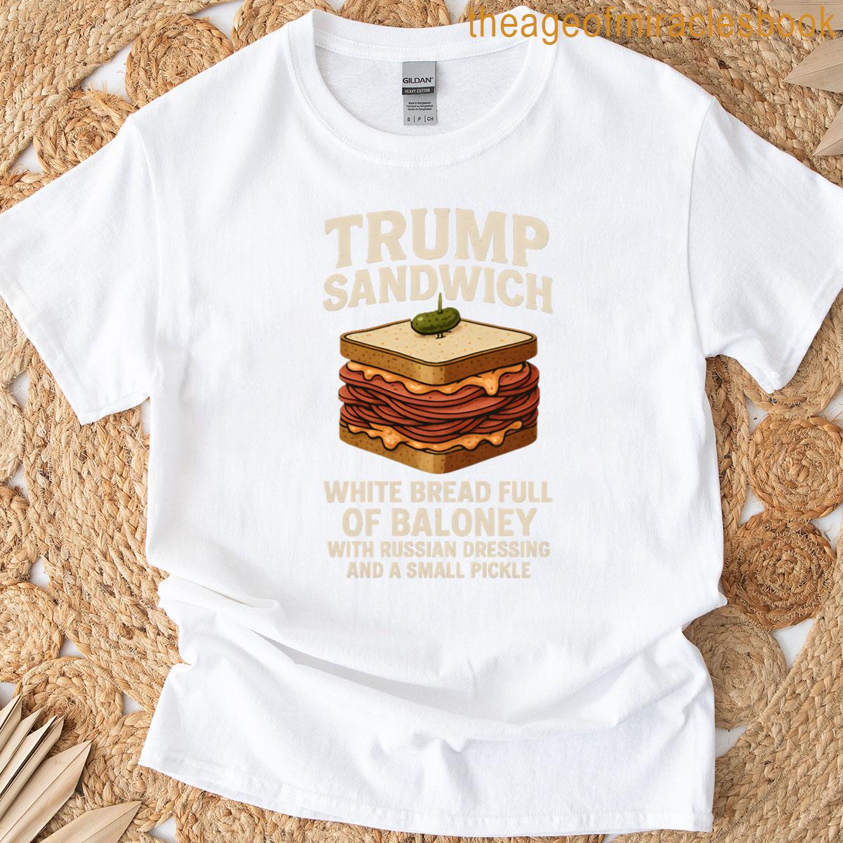 Trump Sandwich White Bread Full Of Baloney Anti Trump T-shirt