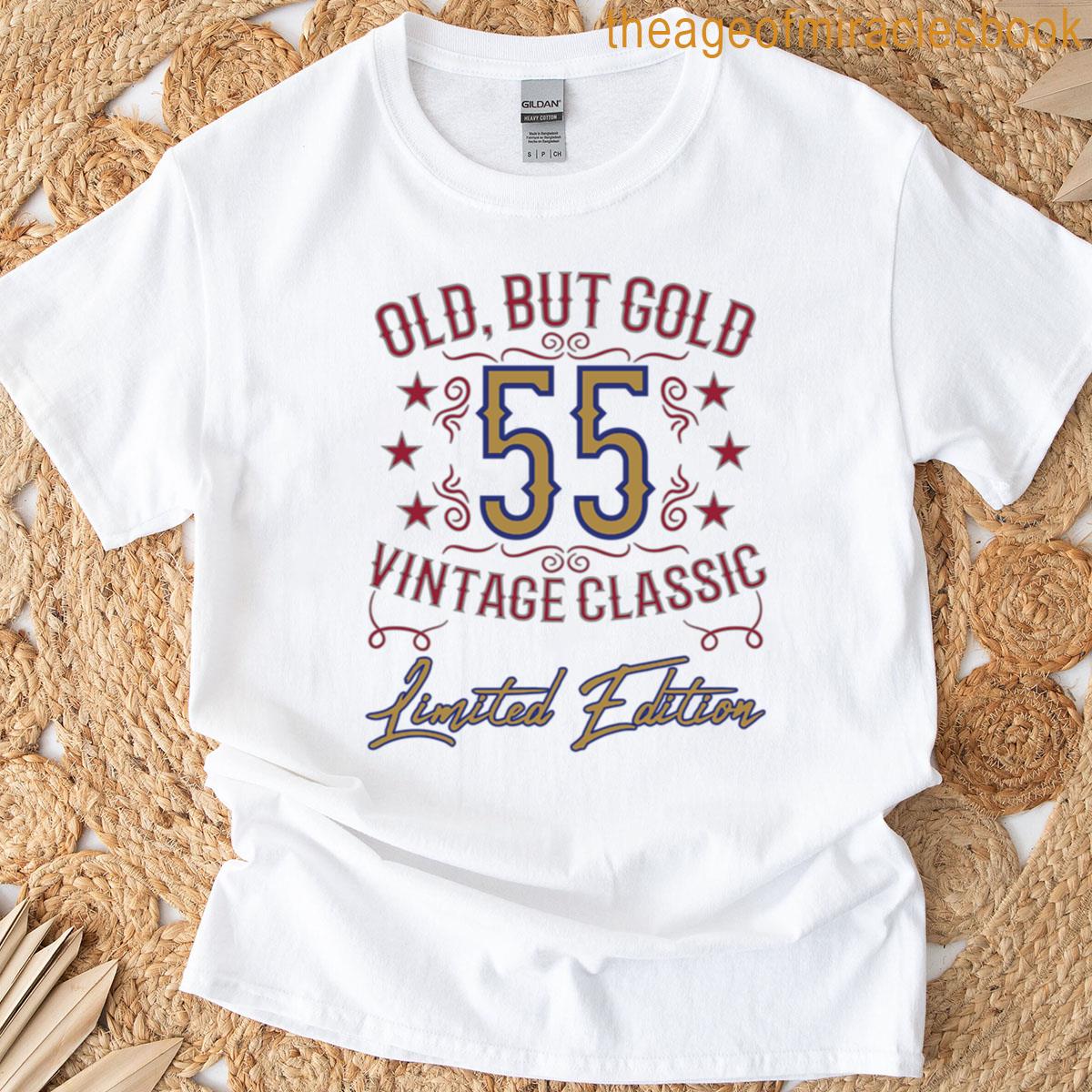 55th Birthday Vintage Funny Saying T-shirt