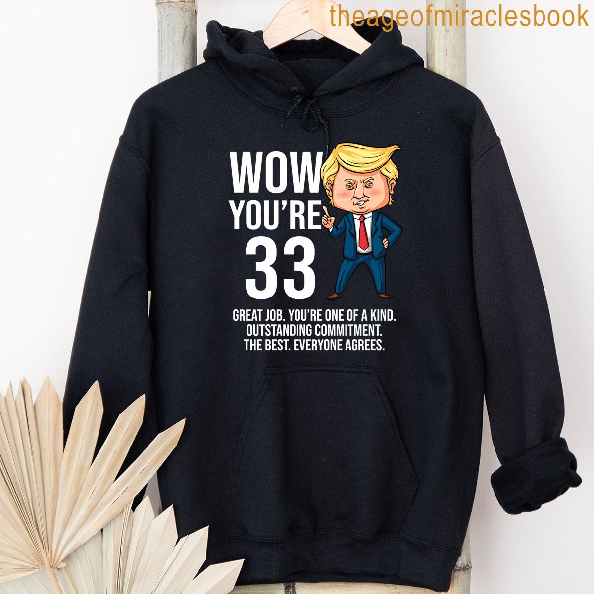 Alternative view of 33rd Birthday 33 Years Old Funny Trump Republican Party T-shirt