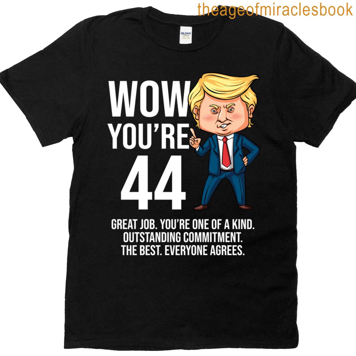 44th Birthday 44 Years Old Funny Trump Republican Party T-shirt