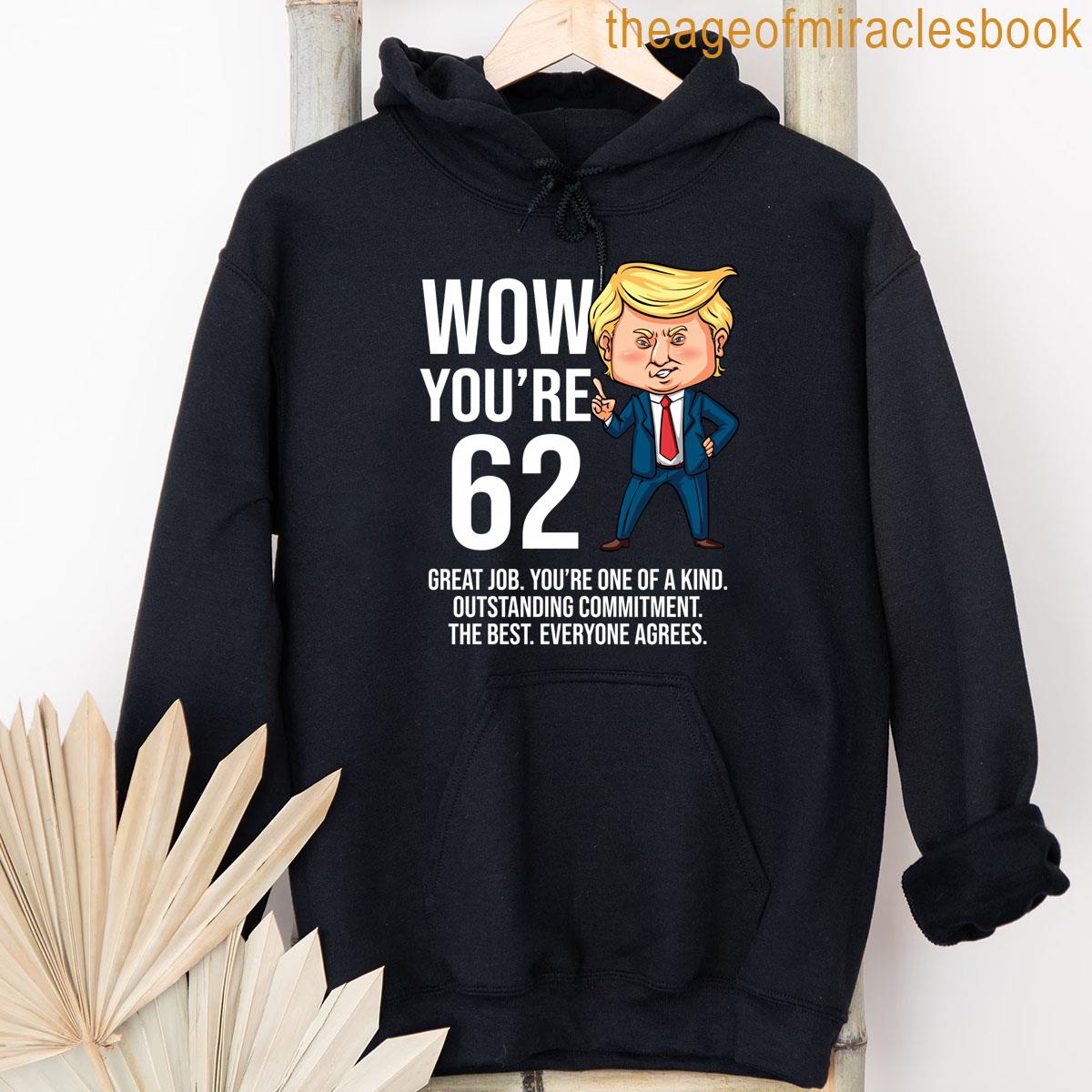 Alternative view of 62nd Birthday 62 Years Old Funny Trump Republican Party T-shirt