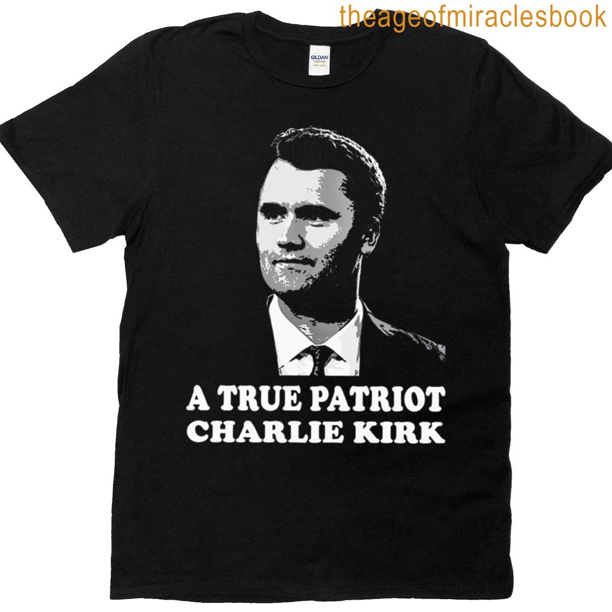 A True Patriot Charlie Kirk - Charlie Kirk Rip Justice For Charlie Kirk ...