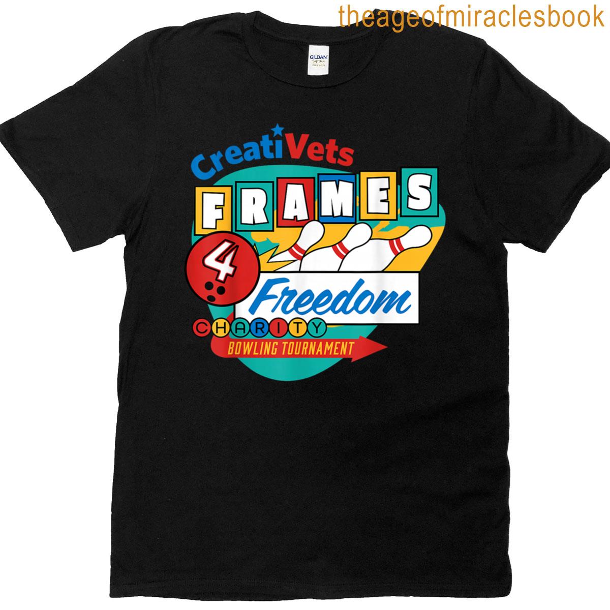 2025 Creativets Frames 4 Freedom Charity Bowling Tournament T-shirt