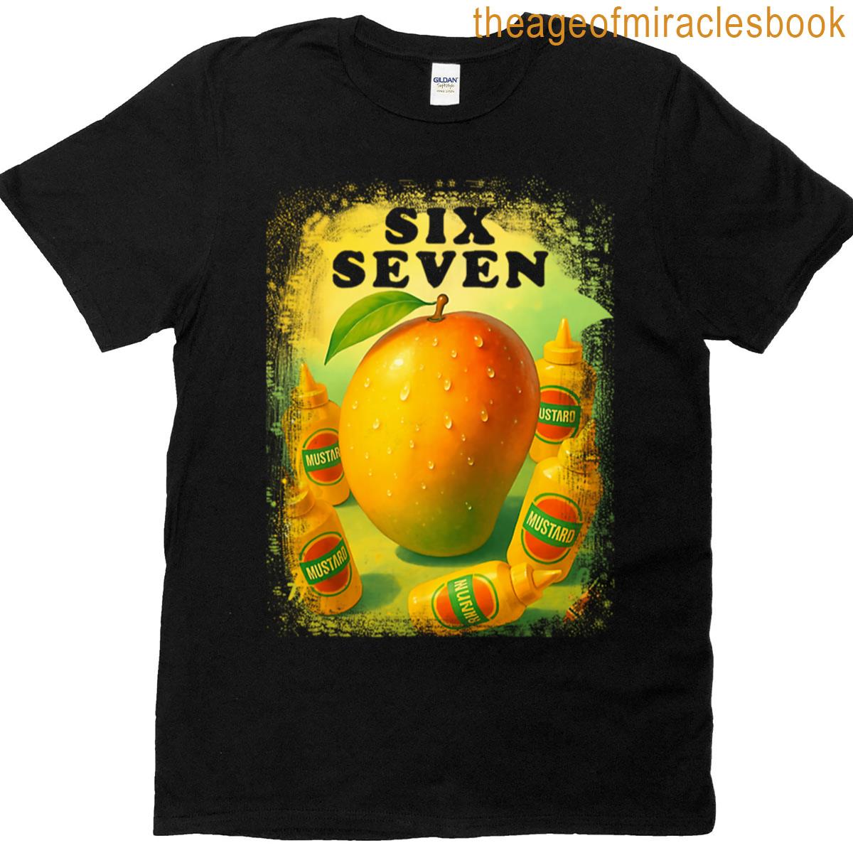 6 7 Six Seven Mangos And Mustard Funny Trending Meme T-shirt