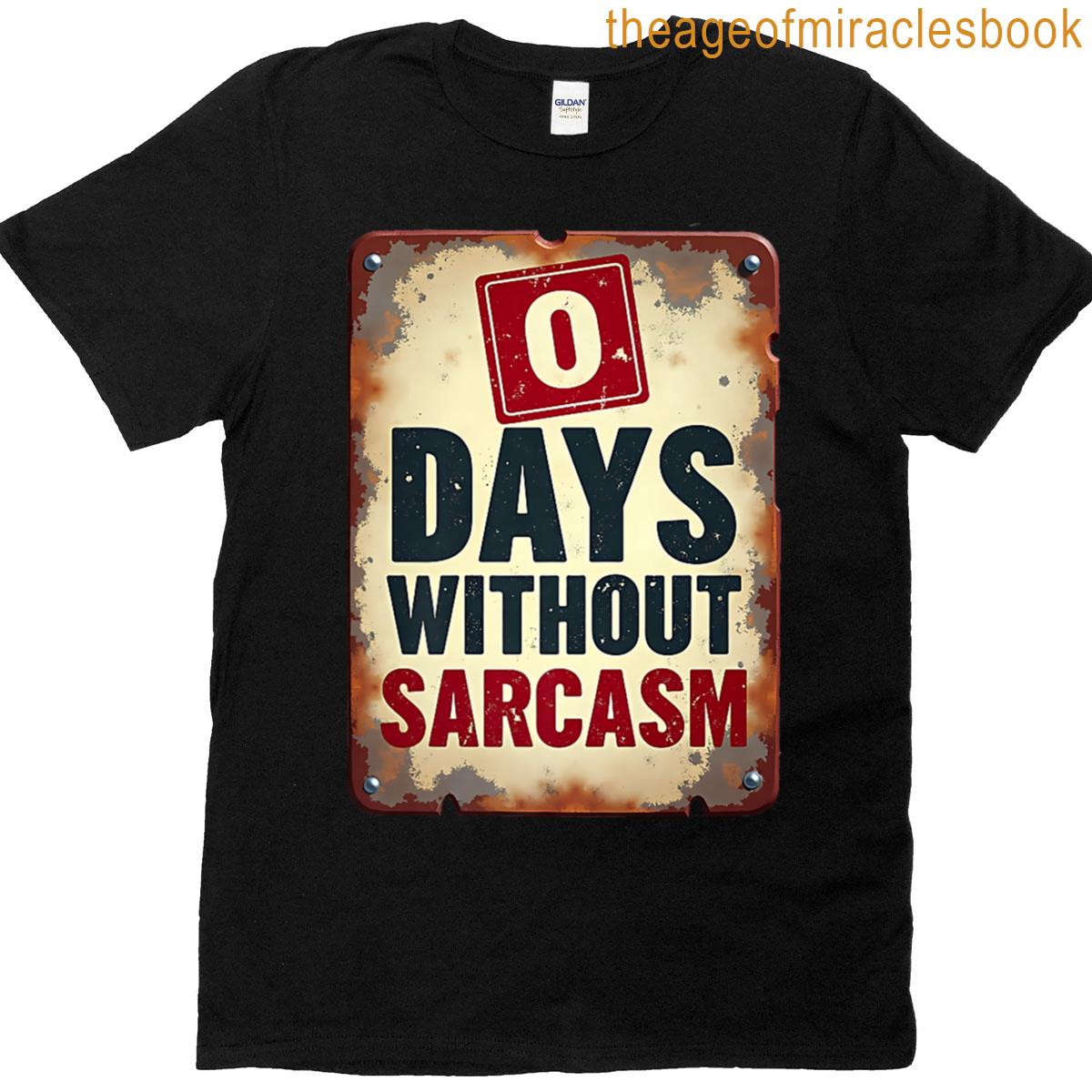 0 Days Without Sarcasm Funny Saying Vintage Style Premium T-shirt