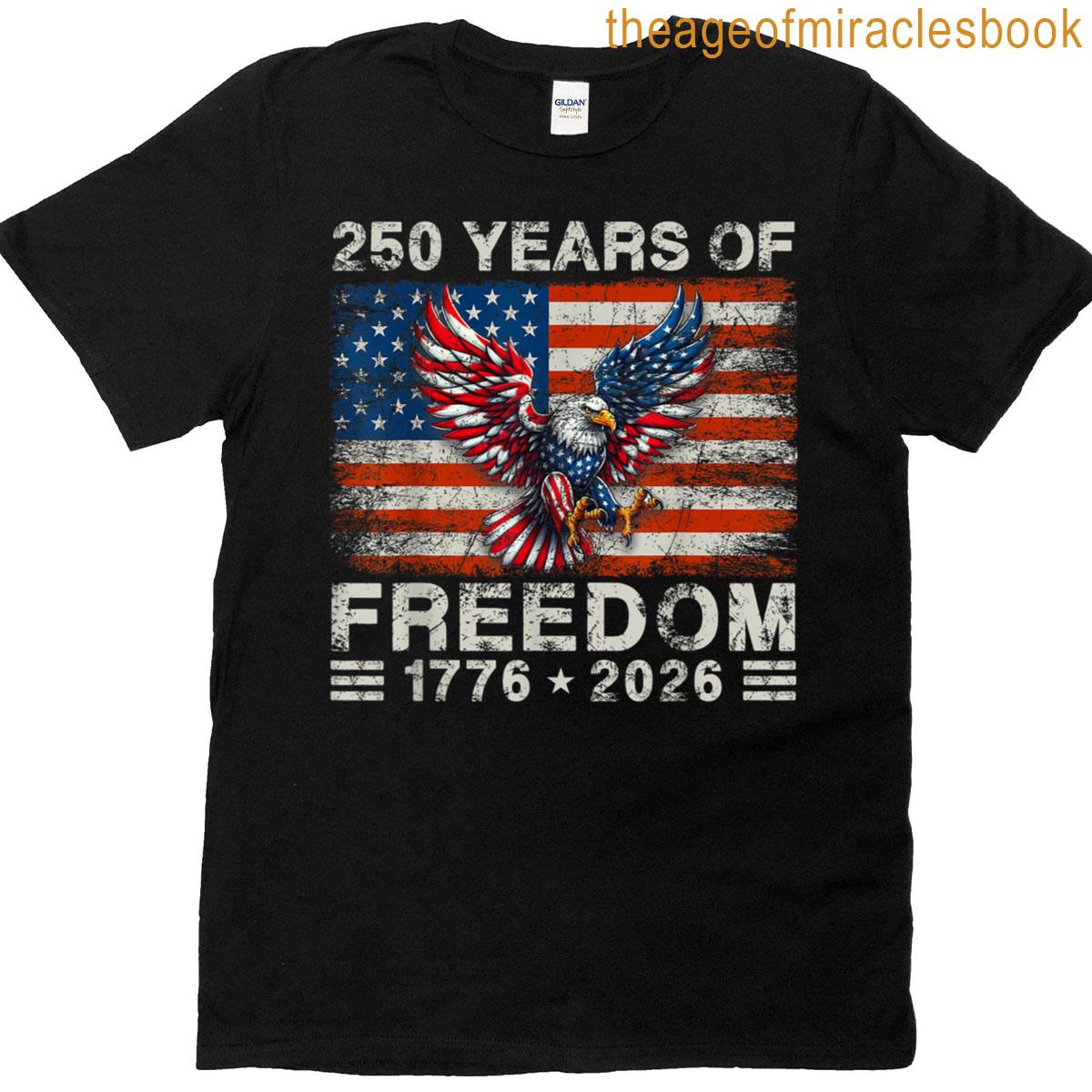 250th American Anniversary Independence 250 Years Of Freedom T-shirt