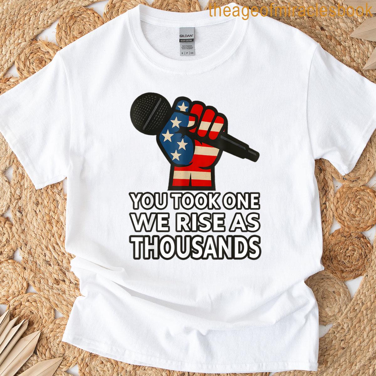 You Took One We Rise As Thousands T-shirt