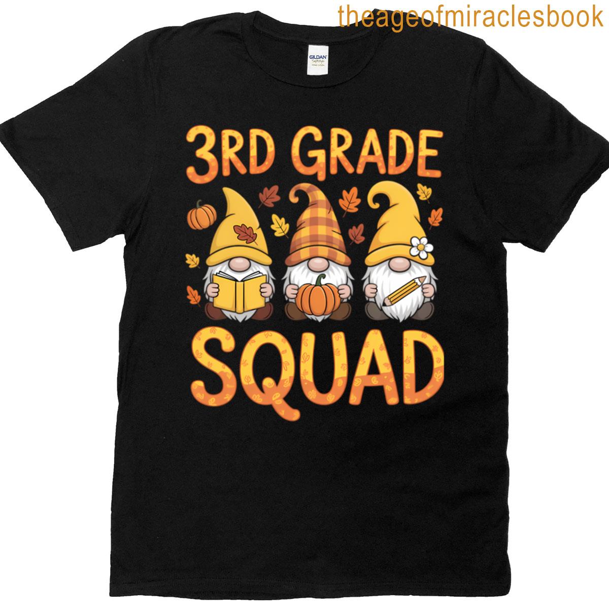 3rd Grade Squad Three Gnomes Teachers Students Thanksgiving T-shirt