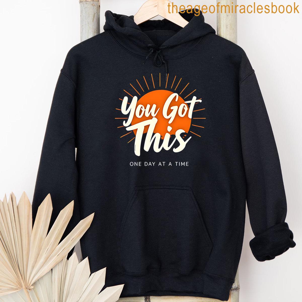 Alternative view of You Got This - Daily Motivation T-shirt