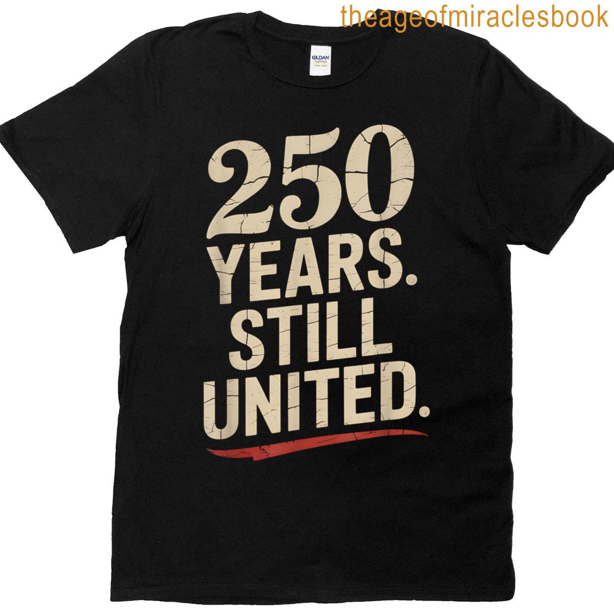 250 Years Of Freedom American 17762026 Patriotic T-shirt