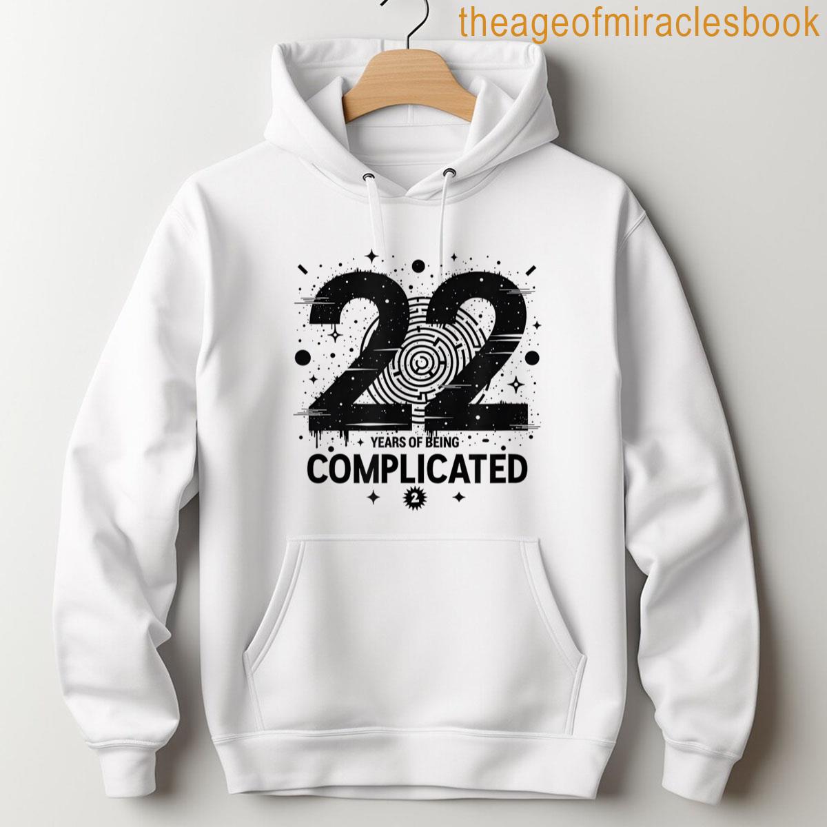 Alternative view of 22 Years Complicated Birthday Gift - Funny Age Humor T-shirt