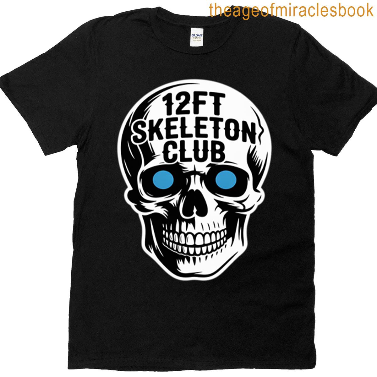 12ft Skeleton Club Skull Halloween Spooky T-shirt
