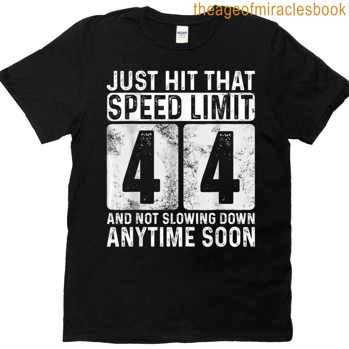 44th Birthday Not Slowing Down Anytime Soon Garage Car Lover T-shirt