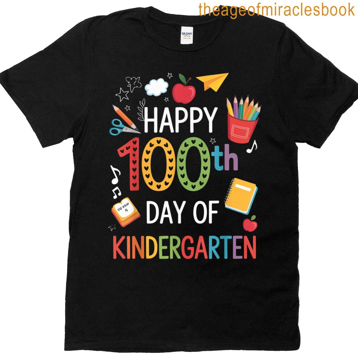 100 Days Of Kindergarten Happy 100th Day Of School Teachers T-shirt