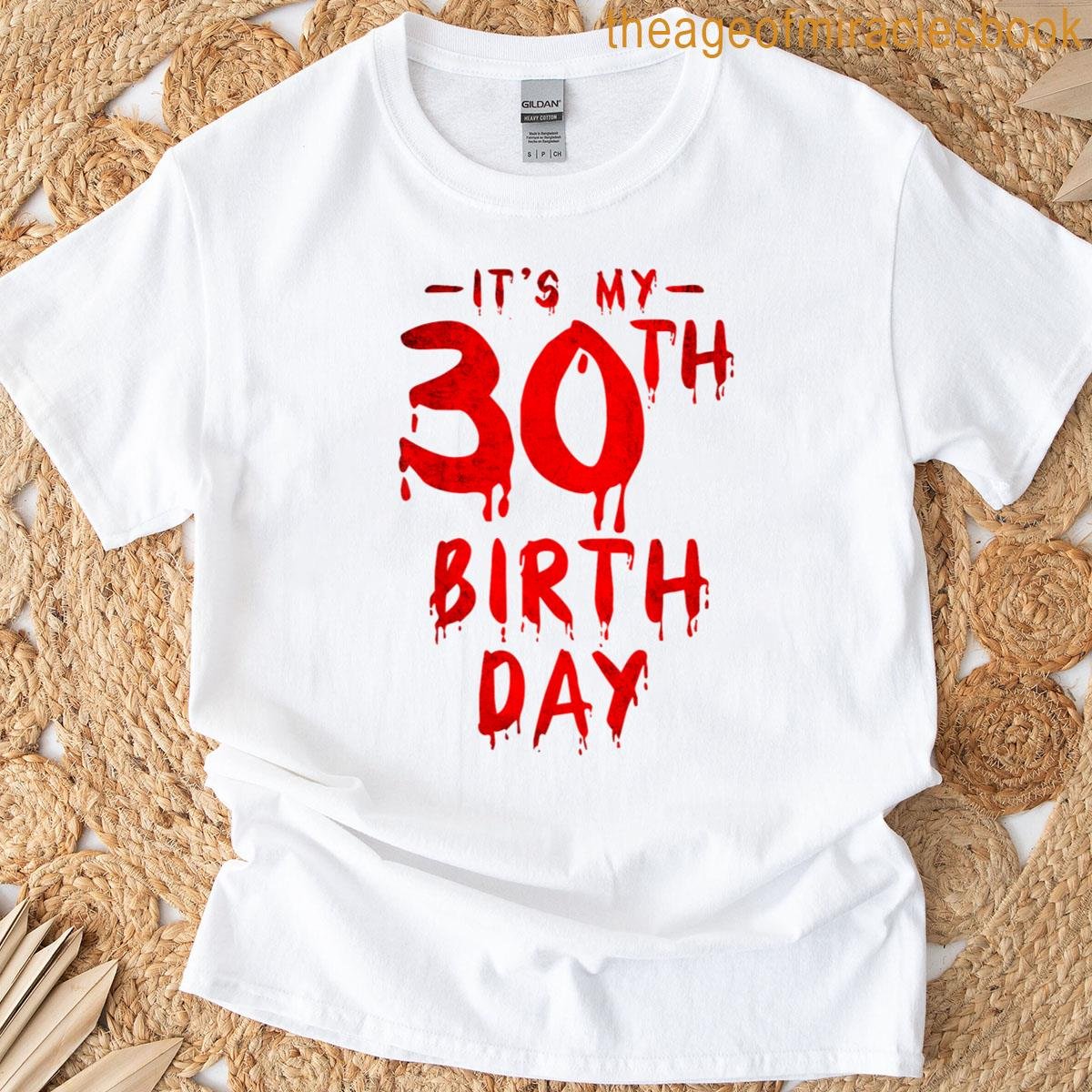 30 Year Old 1995 Birthday Funny Quote For Horror Movie Lover T-shirt