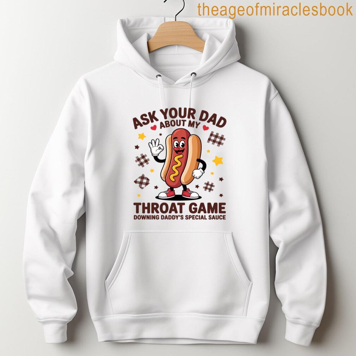Alternative view of Ask Your Dad About My Throat Game Offensive Adult Humor Joke T-shirt