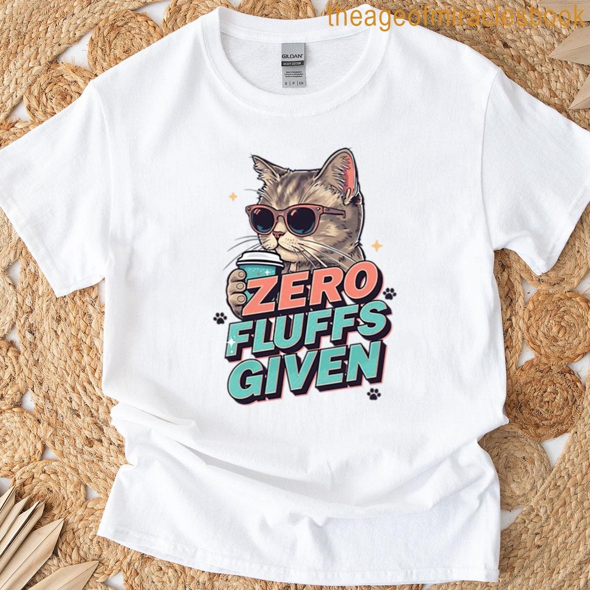 Zero Fluffs Given Funny Cool Cat With Sunglasses And Coffee T-shirt