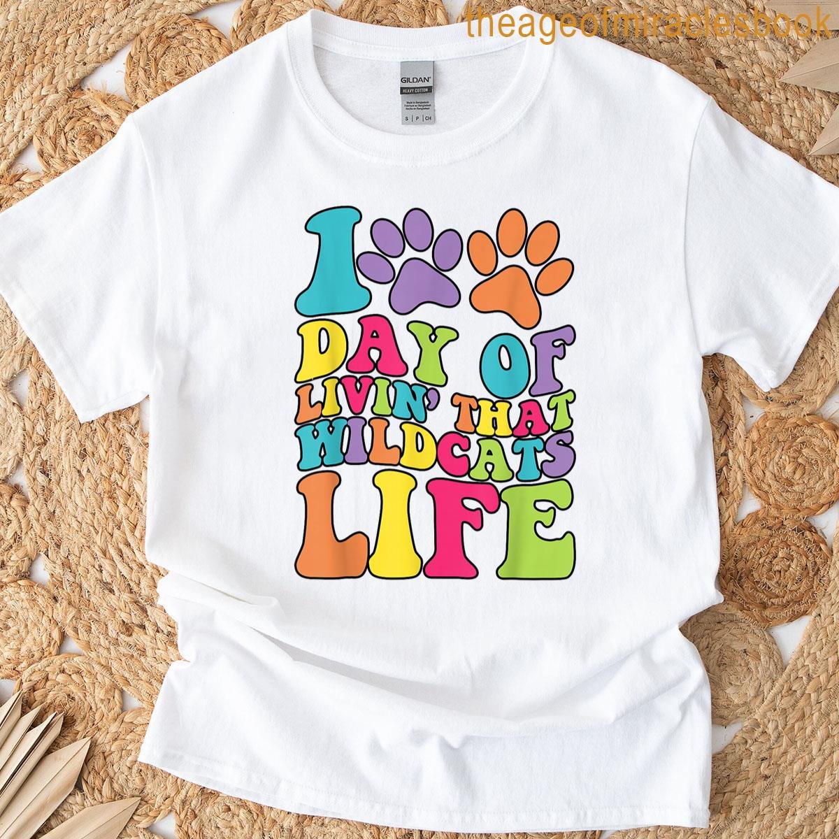 100 Day Of Livin’ That Wildcats Life 100th Day Of School T-shirt