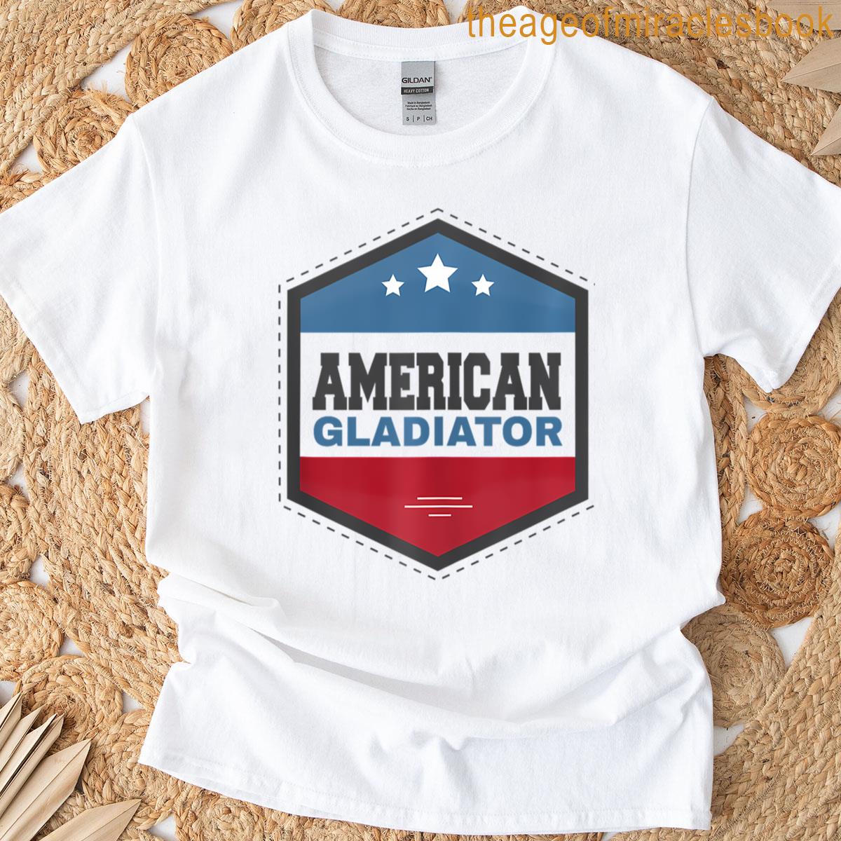 American Gladiator Usa Flag Gym Sports Quote Humor T-shirt