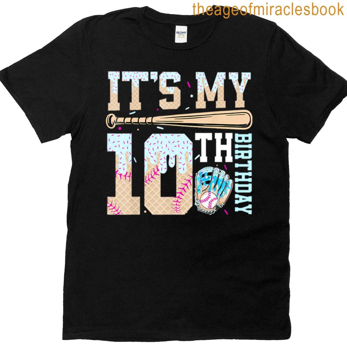 10th Birthday Baseball Ice Cream Cone Batter Glove By Merch Limited Edition Perfect Gift For You T-shirt