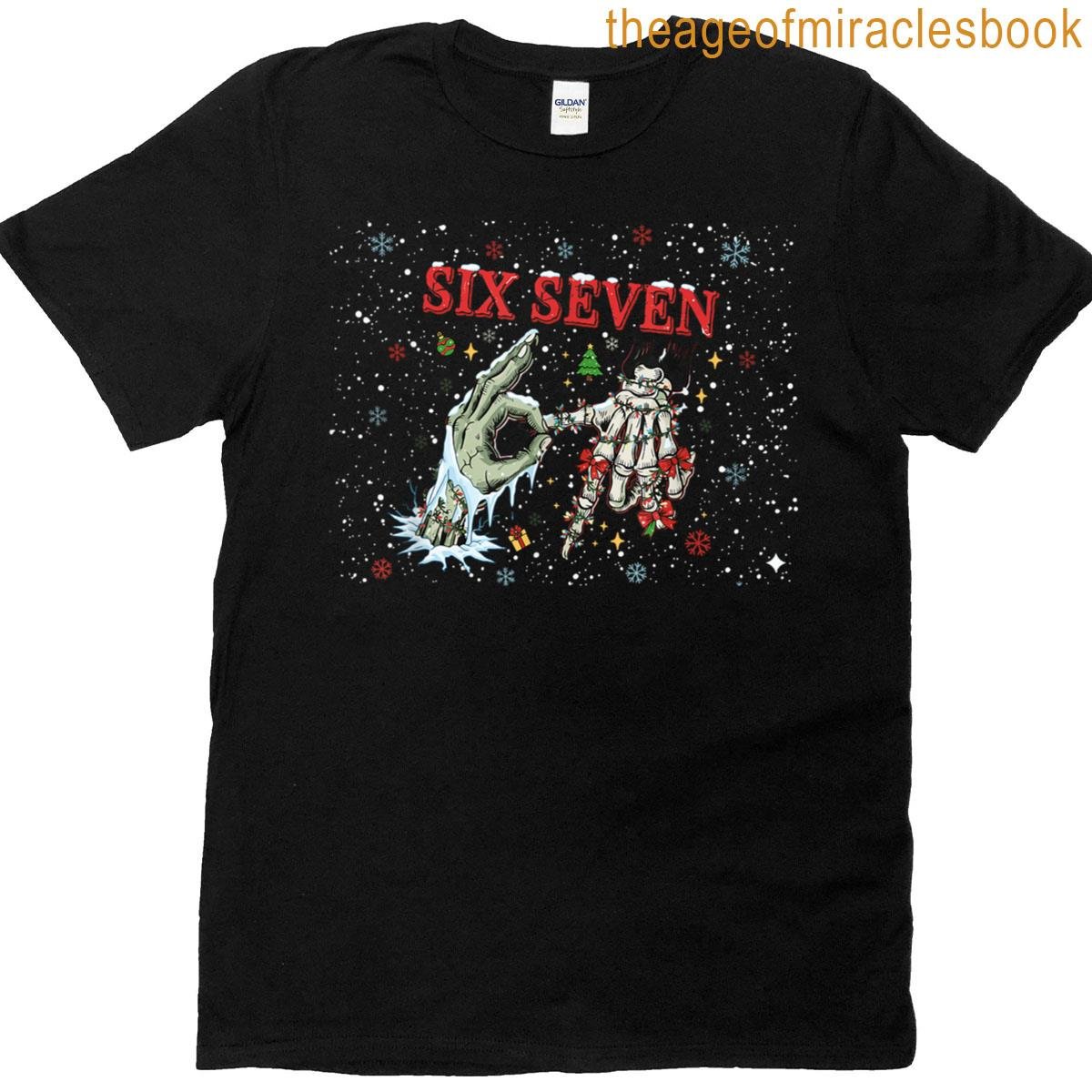 6 7 Six Seven Hand Meme Slang Humorous Xmas Christmas T-shirt