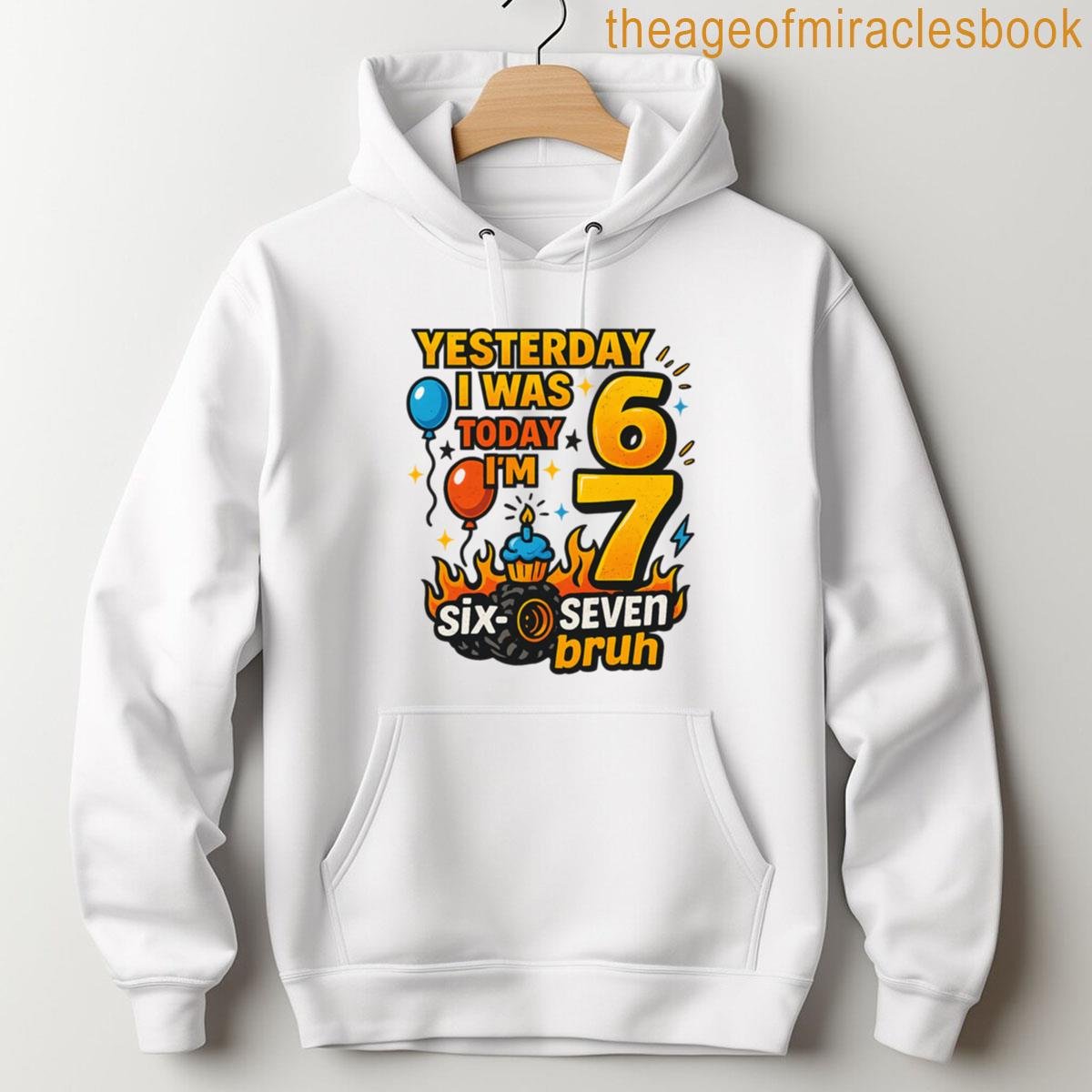 Alternative view of Yesterday I Was 6 Today Im 7 Six Seven Bruh Birthday T-shirt
