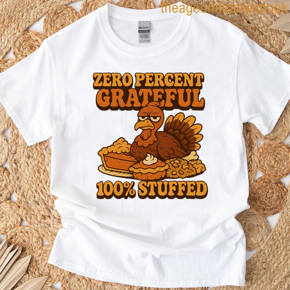 Zero Percent Grateful 100 Stuffed Funny Retro Thanksgiving Turkey T-shirt