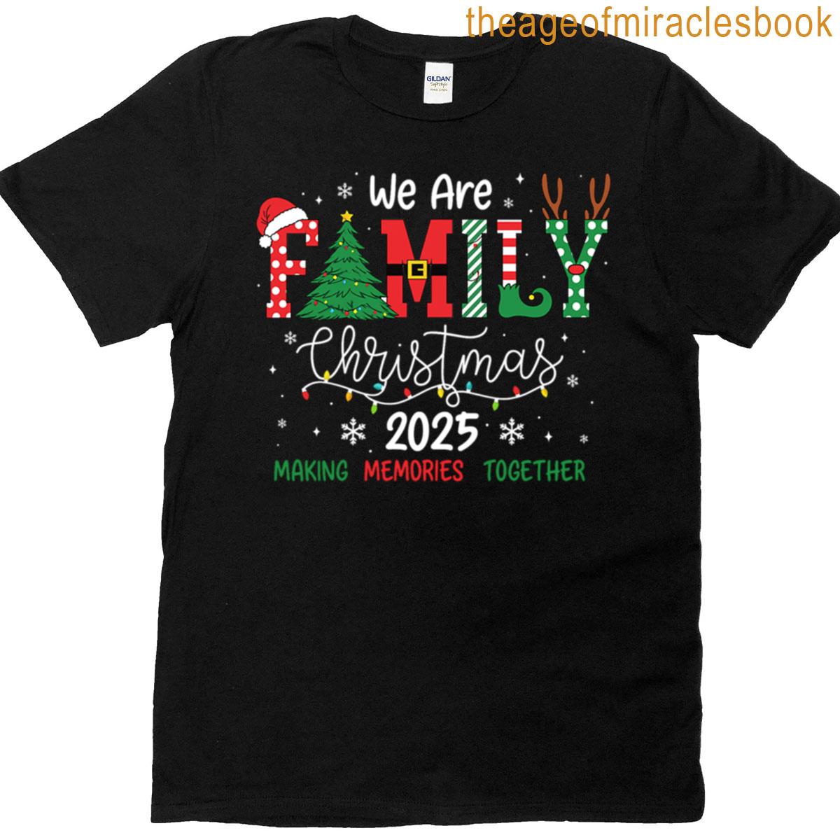 2025 Christmas Crew We Are Family Christmas Family Christmas Festive Holiday Christmas Party T-shirt