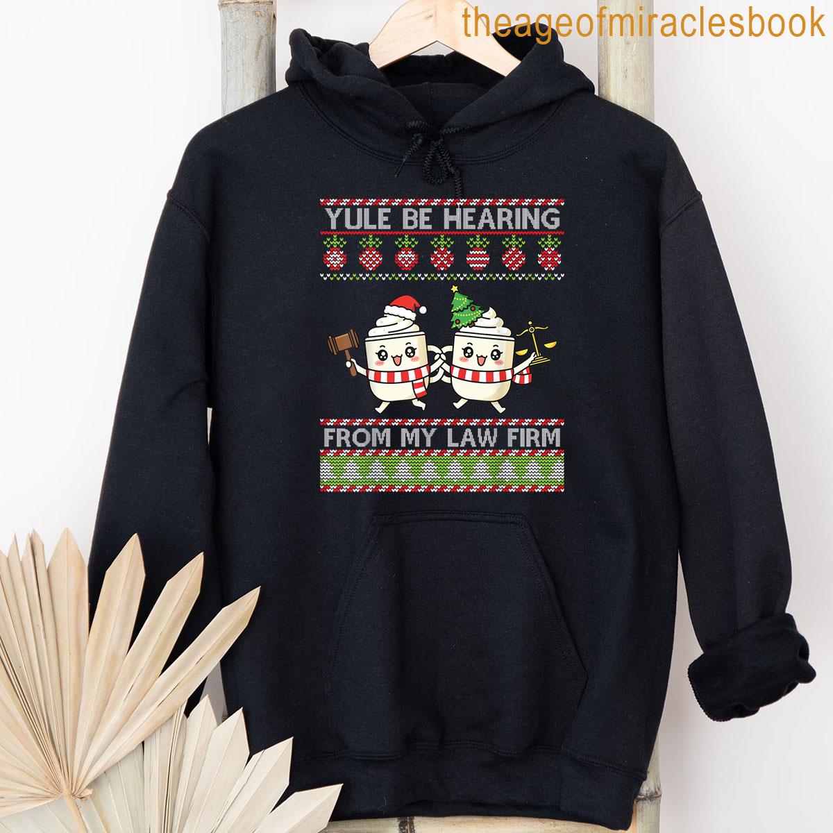 Alternative view of Yule Be Hearing From My Law Firm Christmas 2025 Merry Lawyer T-shirt
