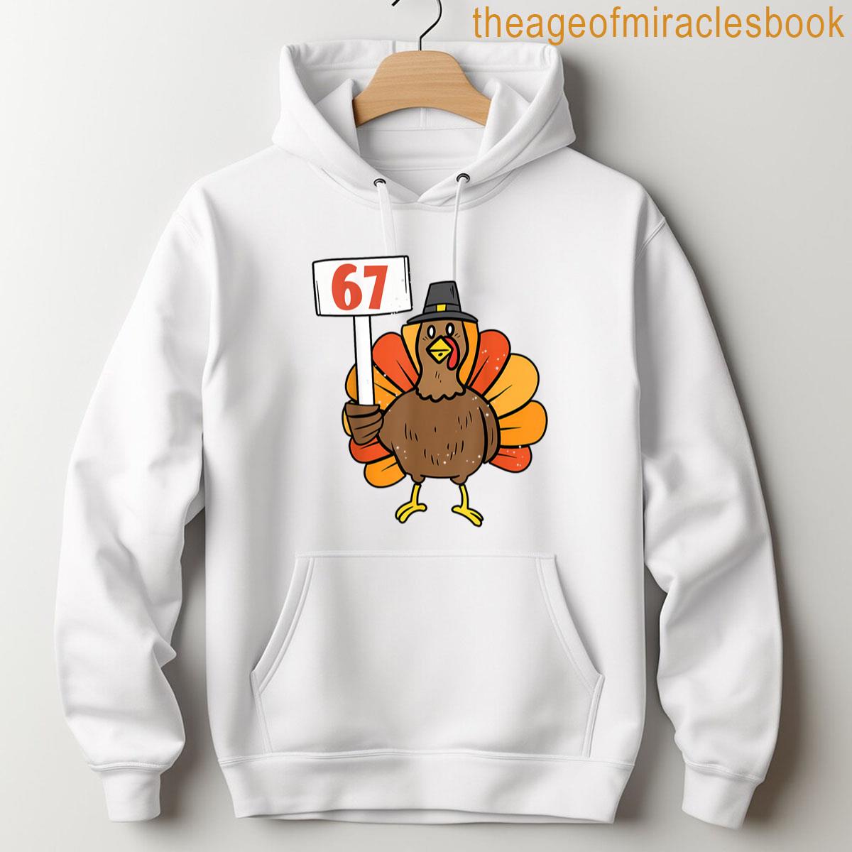 Alternative view of 67 Meme Humor 6-7 Funny Six Seven Thanksgiving Turkey Day T-shirt