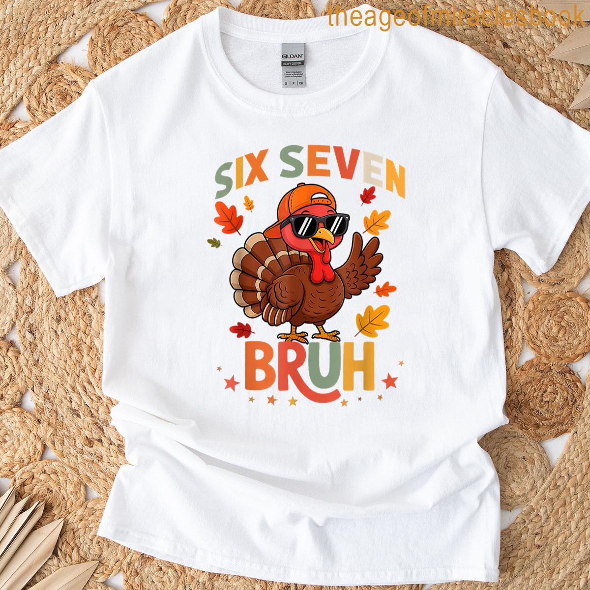 67 Thanksgiving Funny Six Seven Meme Turkey Gobble Kids Bruh T-shirt