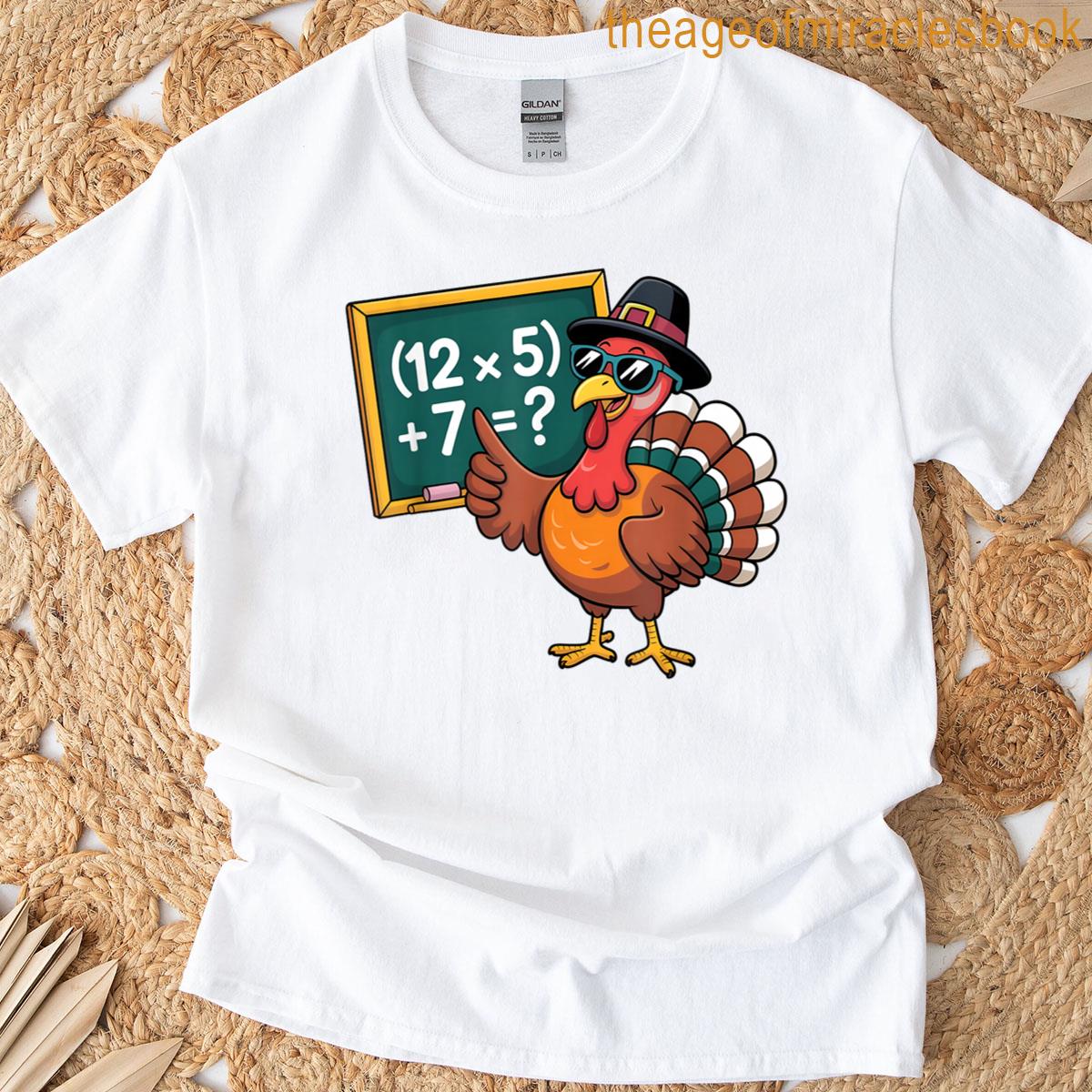 67 Thanksgiving Funny Turkey Math Teacher Six Seven Meme T-shirt