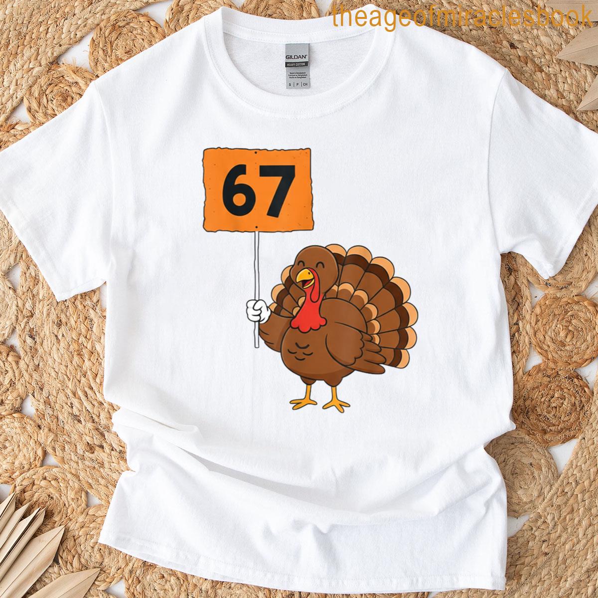 6 7 Meme Funny Turkey Tee Thanksgiving Humor T-shirt
