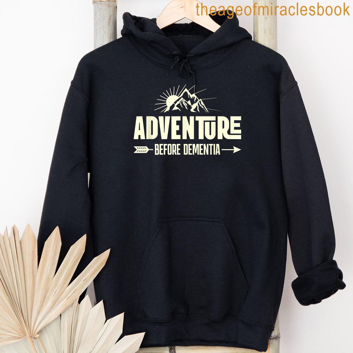 Alternative view of Adventure Before Dementia Funny Hiking For Retirees T-shirt