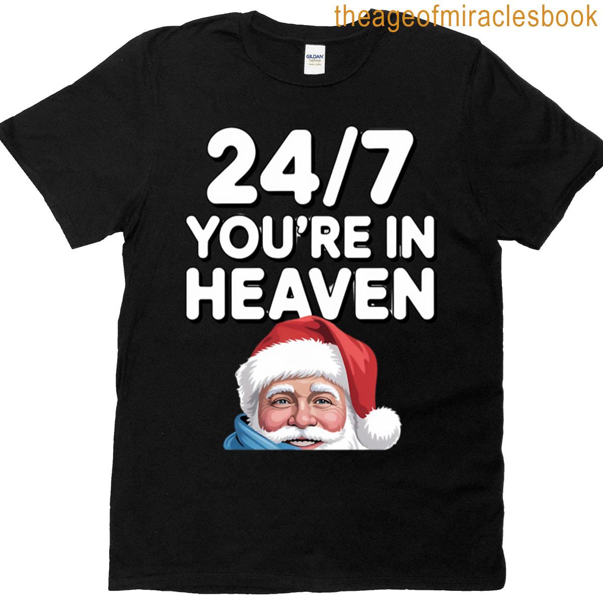 247 Youre In Heaven Joyful Santa Holiday Art T-shirt