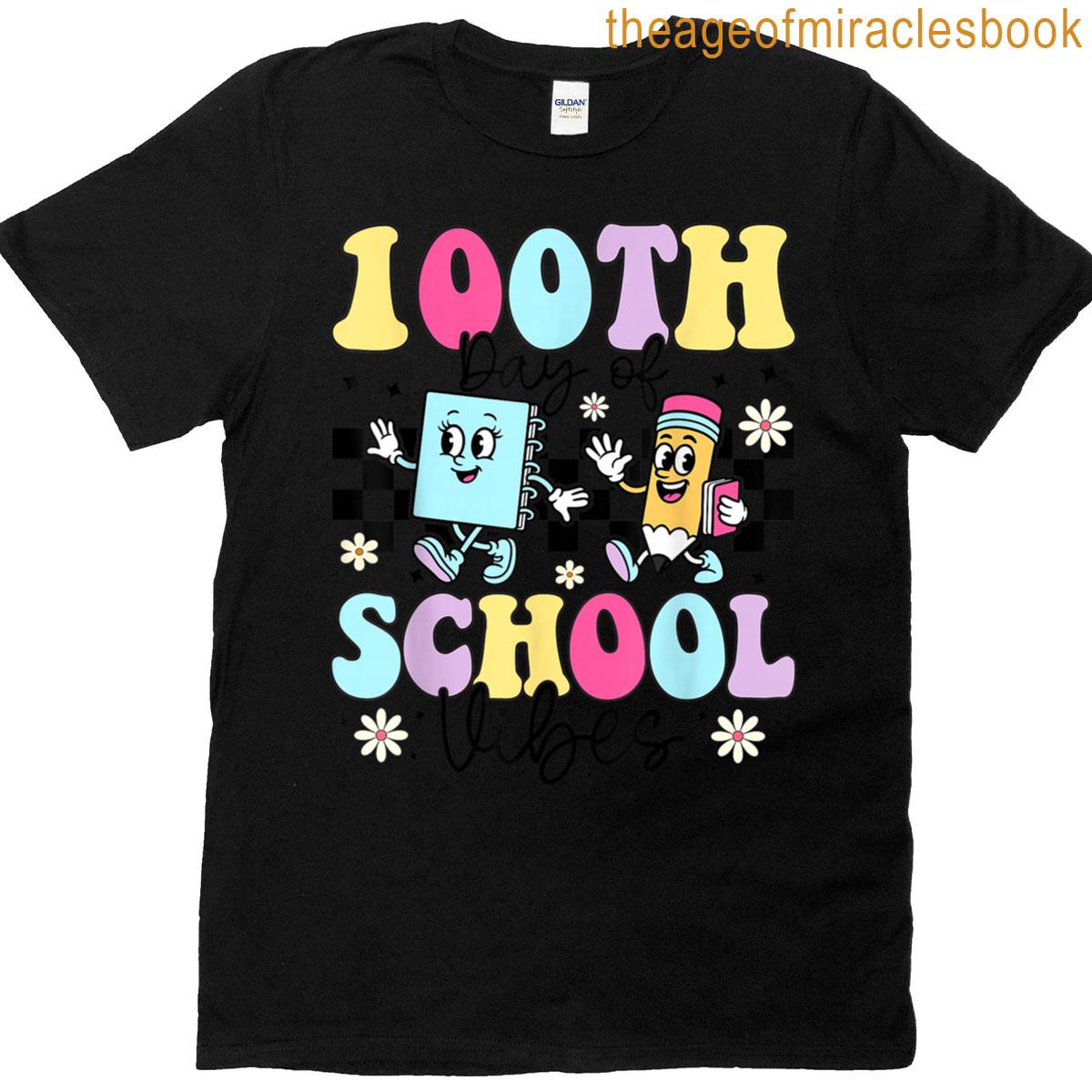 100 Days Of School Teacher Girls 100th Day Of School Vibes T-shirt