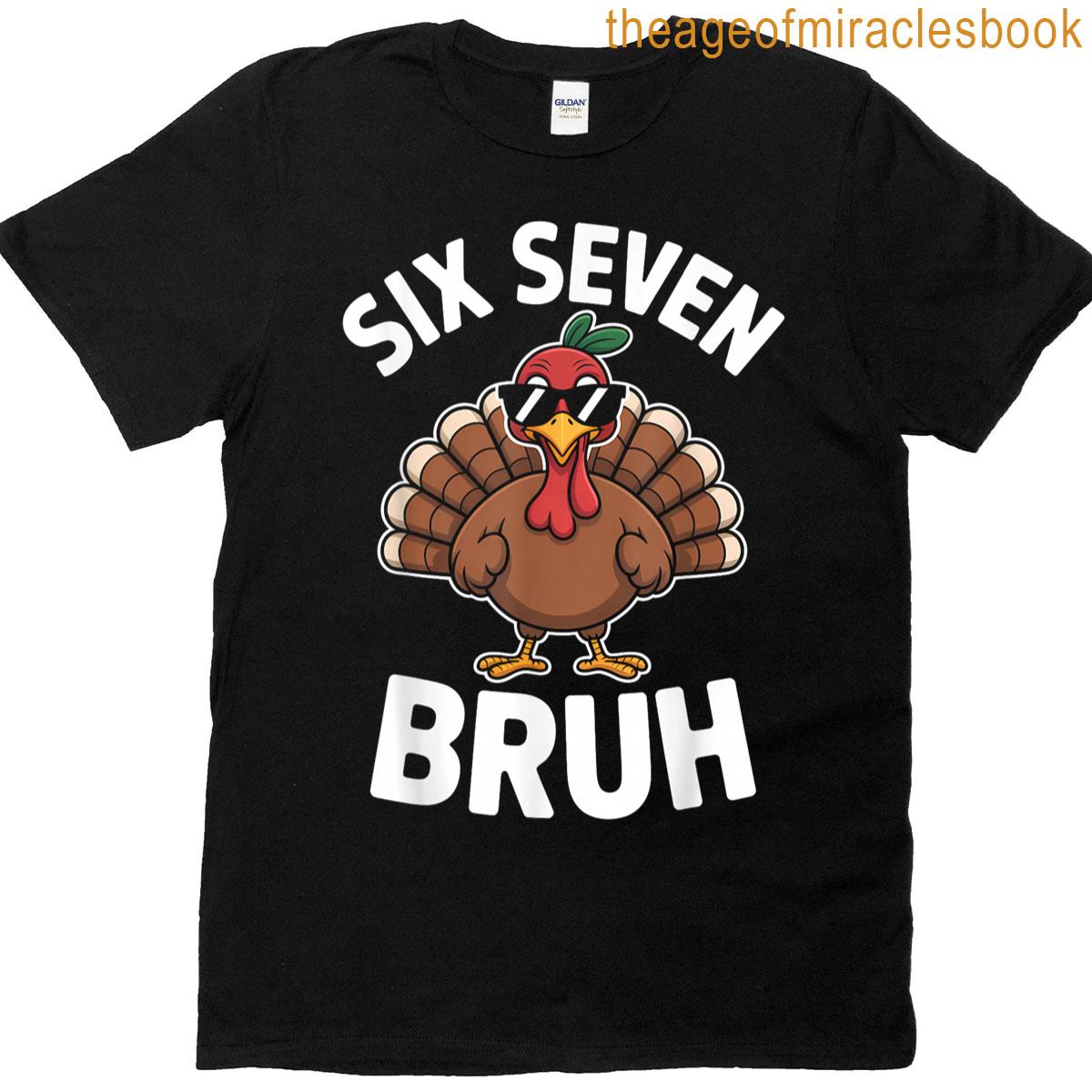 67 Thanksgiving Funny Six Seven Meme Turkey Kids Bruh T-shirt