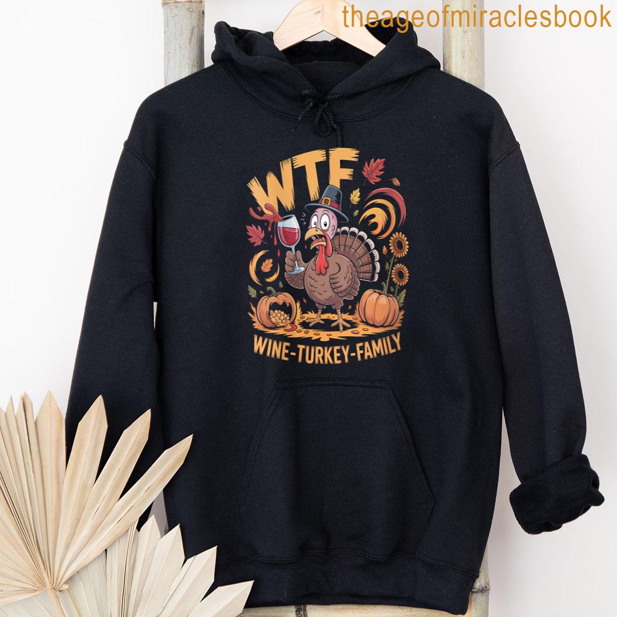 Alternative view of Womens Wtf Wine Turkey Family Funny Thanksgiving Dinner Humor T-shirt
