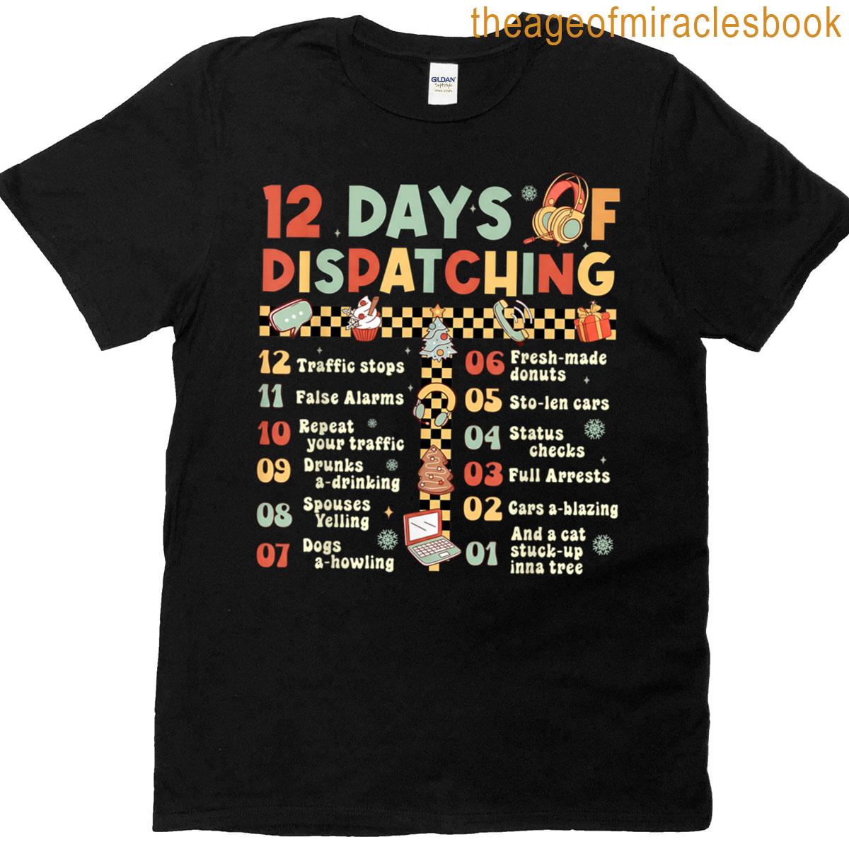 12 Days Of Dispatching Funny 911 Dispatcher Christmas T-shirt